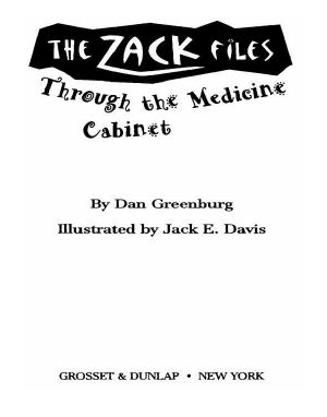 [Zack Files 02] • Through the Medicine Cabinet